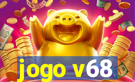 jogo v68
